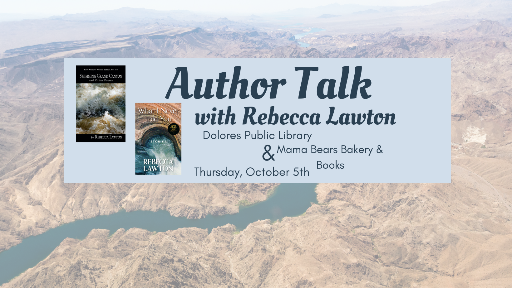 Promoting an author talk with Rebecca Lawton at Dolores Public Library and Mama Bears Bakery & Books on October 5th.