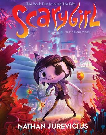 Cover of "Scarygirl: The Origin Story" by Nathan Jurevicius, featuring a girl with an eyepatch in a colorful, whimsical setting.
