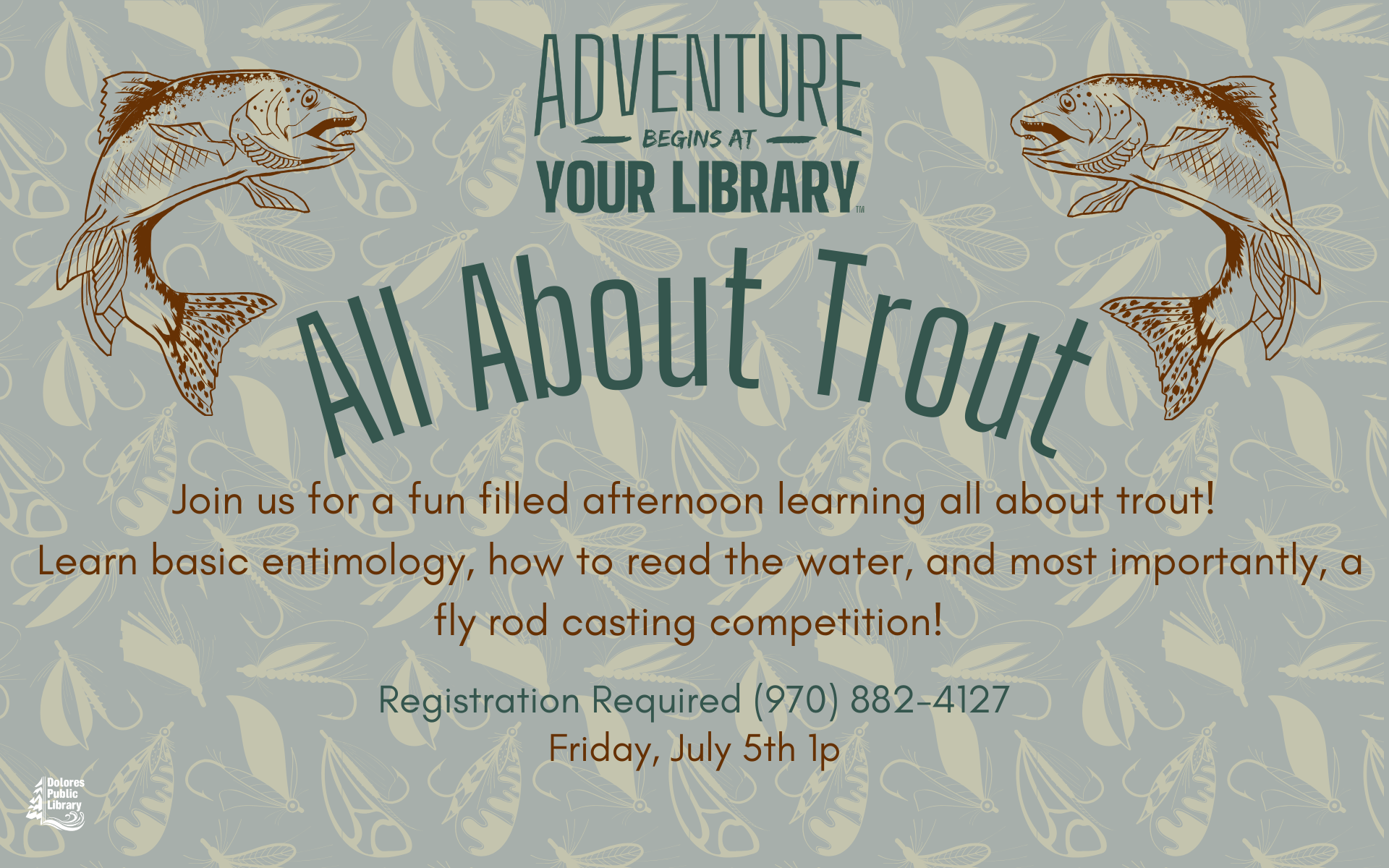 An event poster for "All About Trout" at a library, with fish images, details on entomology, water reading, and a fly rod competition.