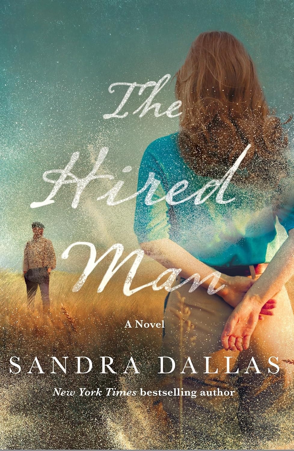 The image shows the cover of "The Hired Man," a novel by Sandra Dallas, featuring a woman and a man in a field setting.