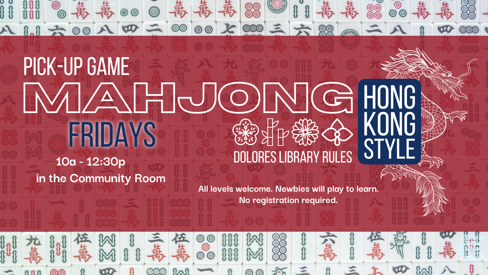 Join the Mahjong game on Fridays, 10 AM - 12:30 PM at Dolores Library. All levels welcome, no registration needed!