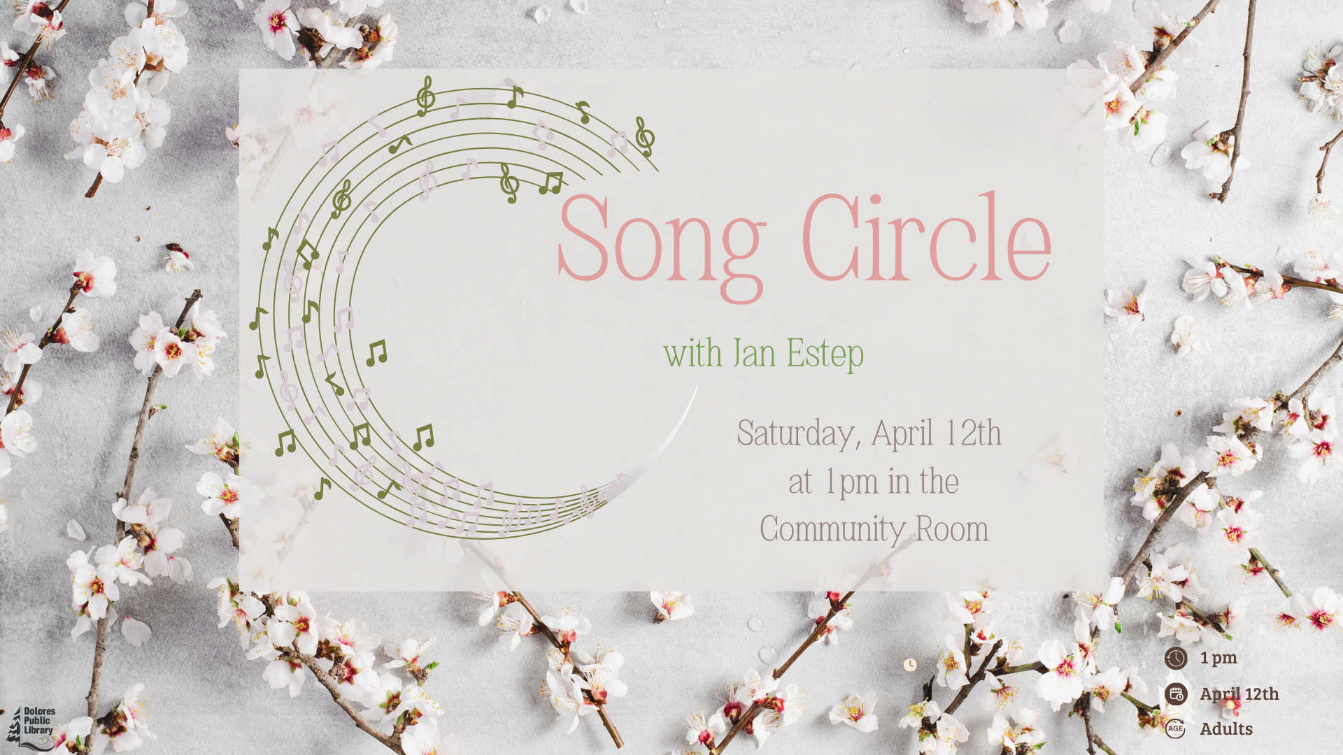 Event flyer for "Song Circle" with Jan Estep, April 12th, 1 pm, in the Community Room. Cherry blossoms background.