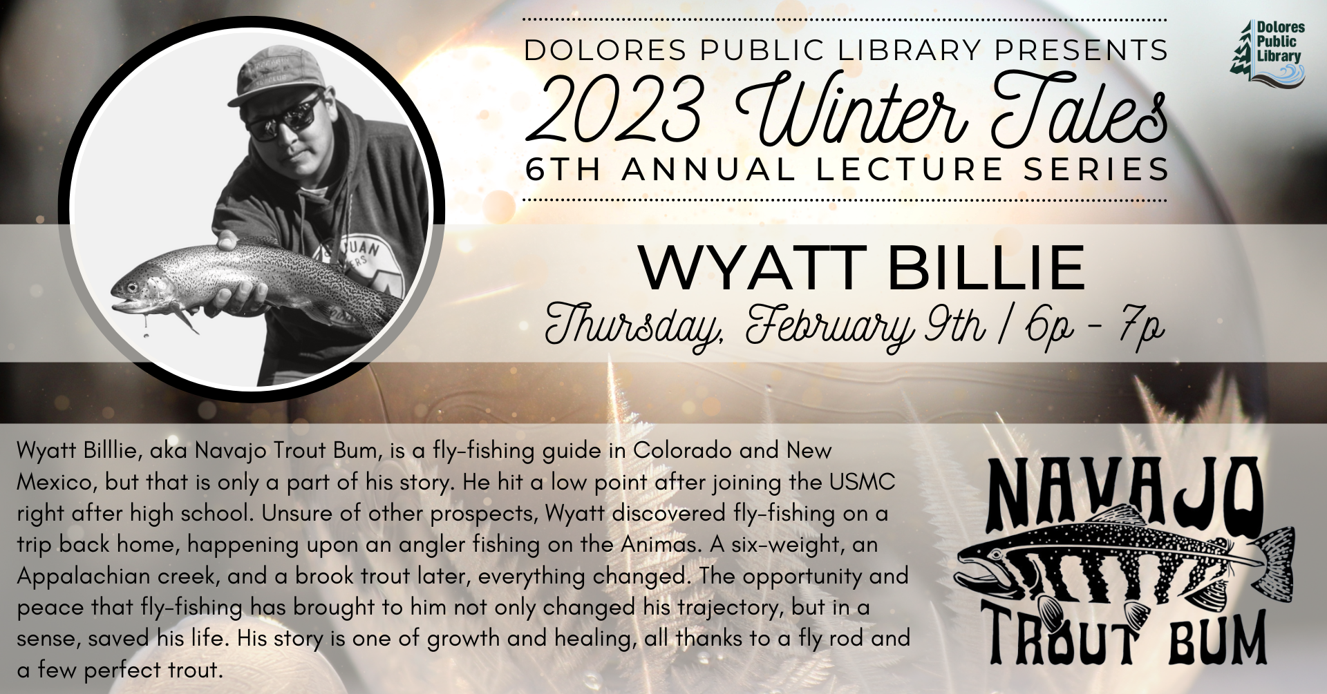 The image promotes a talk by Wyatt Billlie, a fly-fishing guide, on February 9th, highlighting his journey and experiences.