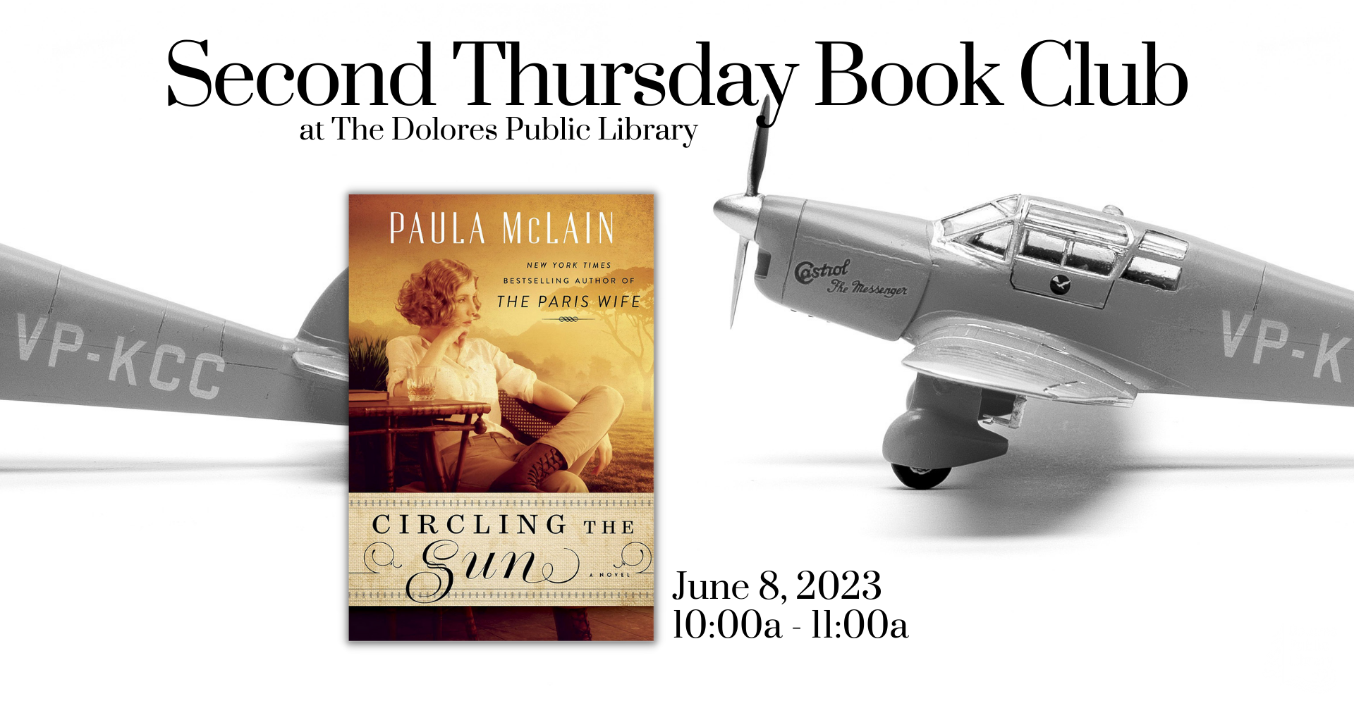 advertisement for the second Thursday book club, in the foreground is the book cover for Circling the Sun by Paula McLain, the background is a black and white photograph of a vintage airplane, the text indicates the date June 8 and a time of 10 am, the Dolores Library logo is on the bottom right hand in white