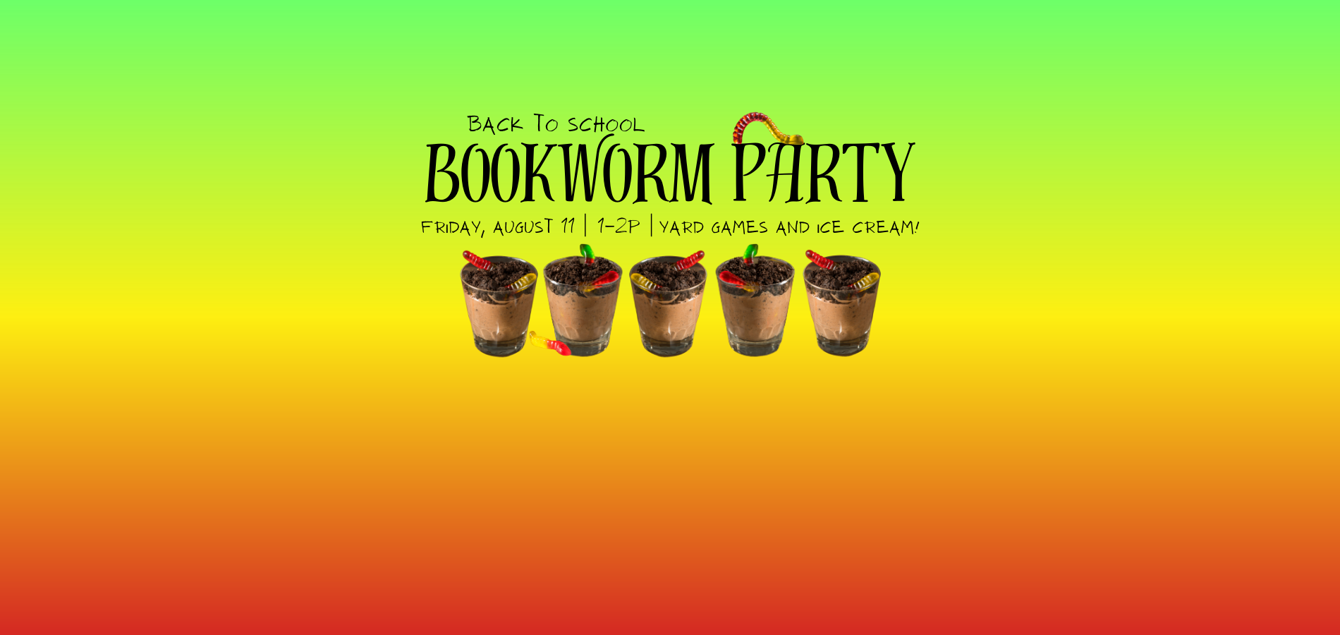 5 cups at bottom that have ice cream topped with oreos and gummy worms. Text describes event.