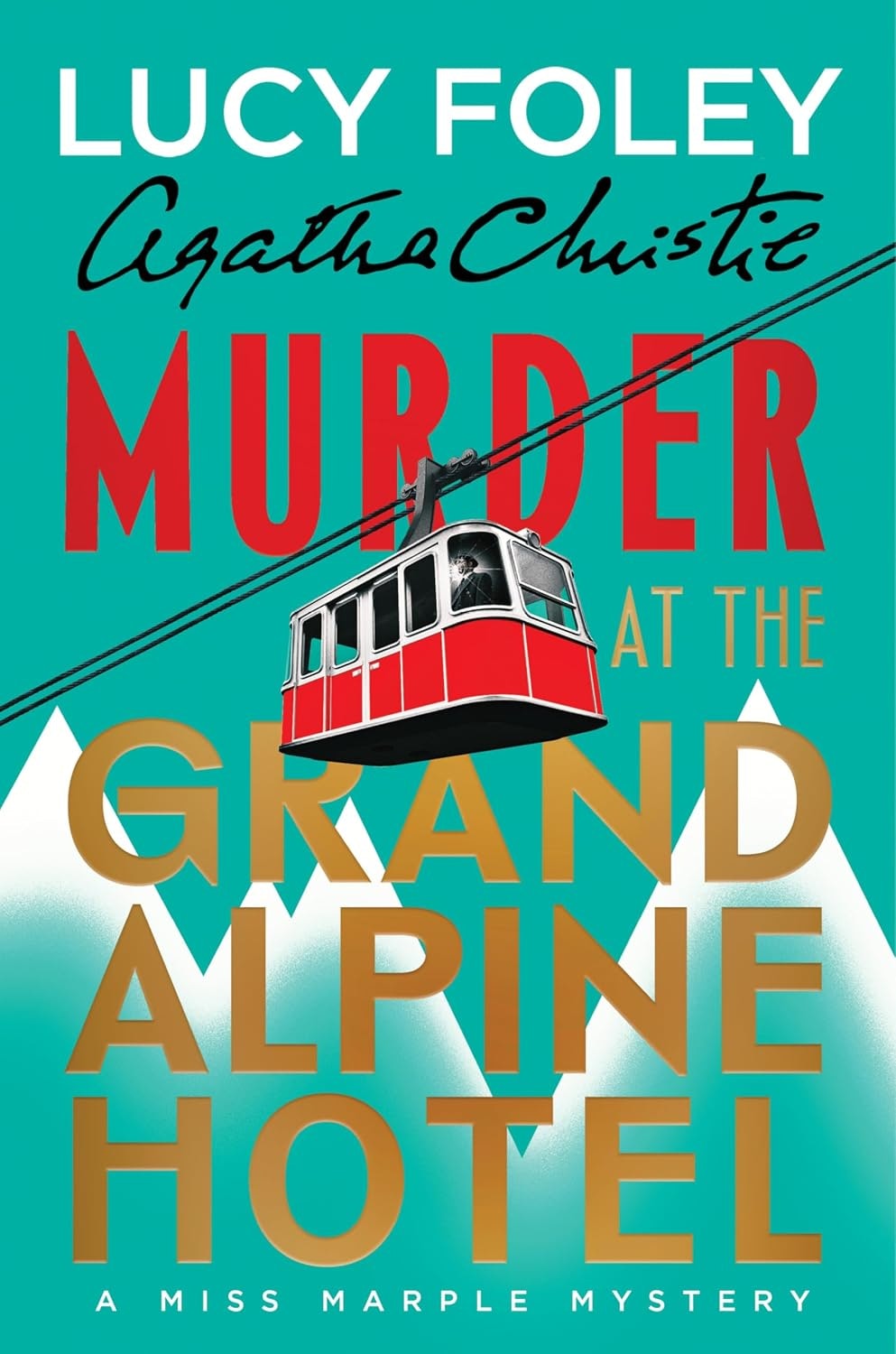 The image features the book cover for "Murder at the Grand Alpine Hotel," a Miss Marple mystery by Lucy Foley and Agatha Christie.