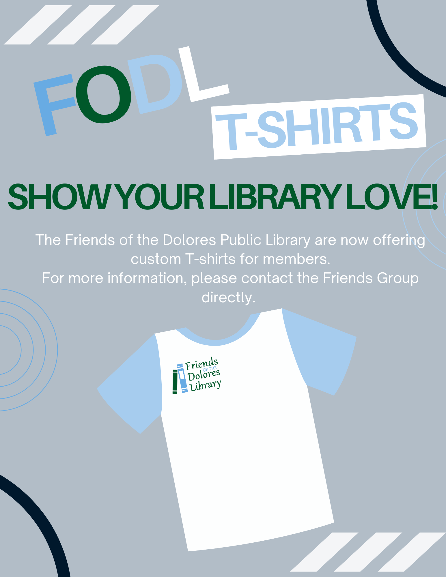 Promotion for Friends of the Dolores Library T-shirts, encouraging library support. Available for members.