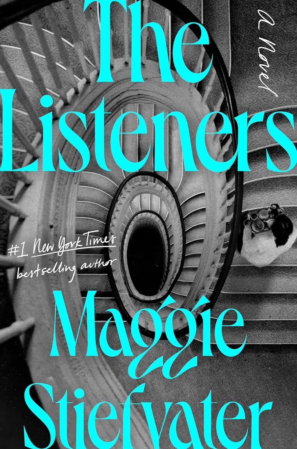 "The Listeners" by Maggie Stiefvater, novel cover featuring a spiral staircase and bold cyan text.