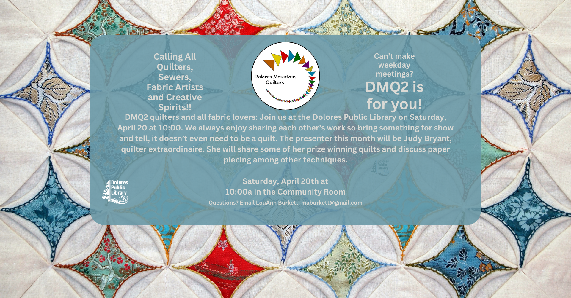 An advertisement for a quilting event at Dolores Public Library featuring quilts and discussion on paper piecing techniques.