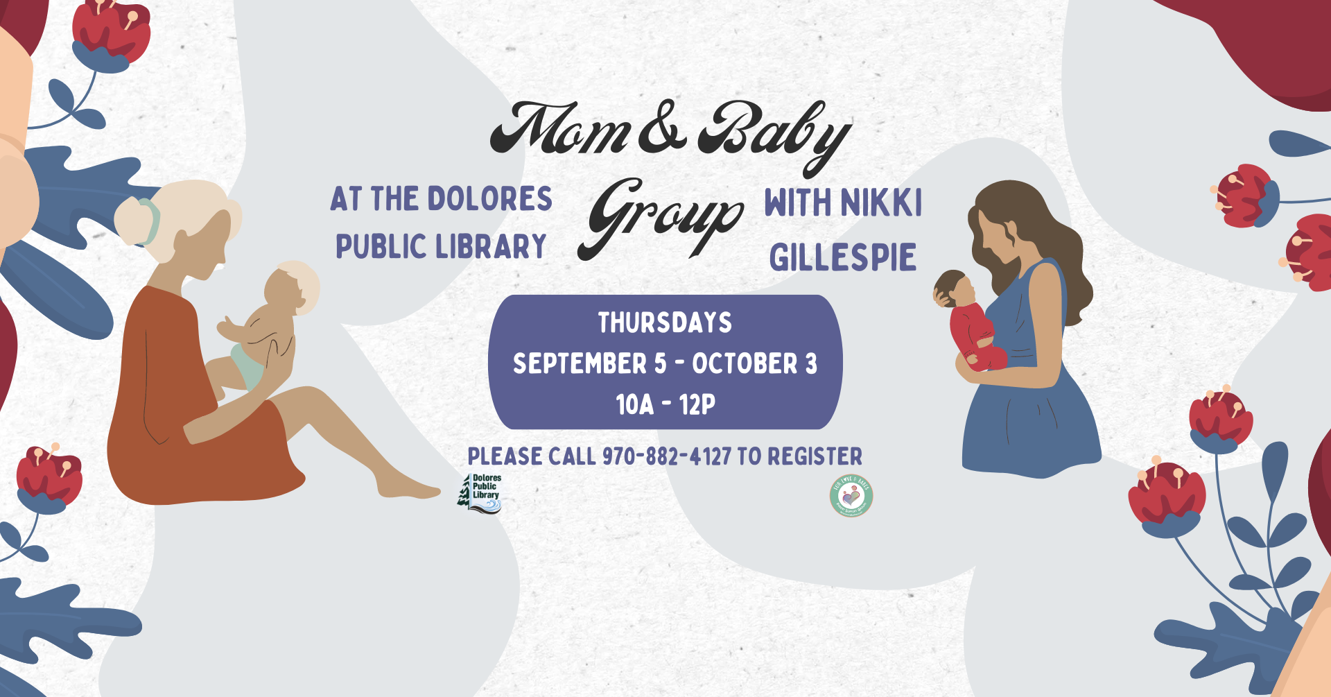 A flyer for a Mom & Baby Group at Dolores Public Library with dates, illustrations of mothers with babies, and contact information.