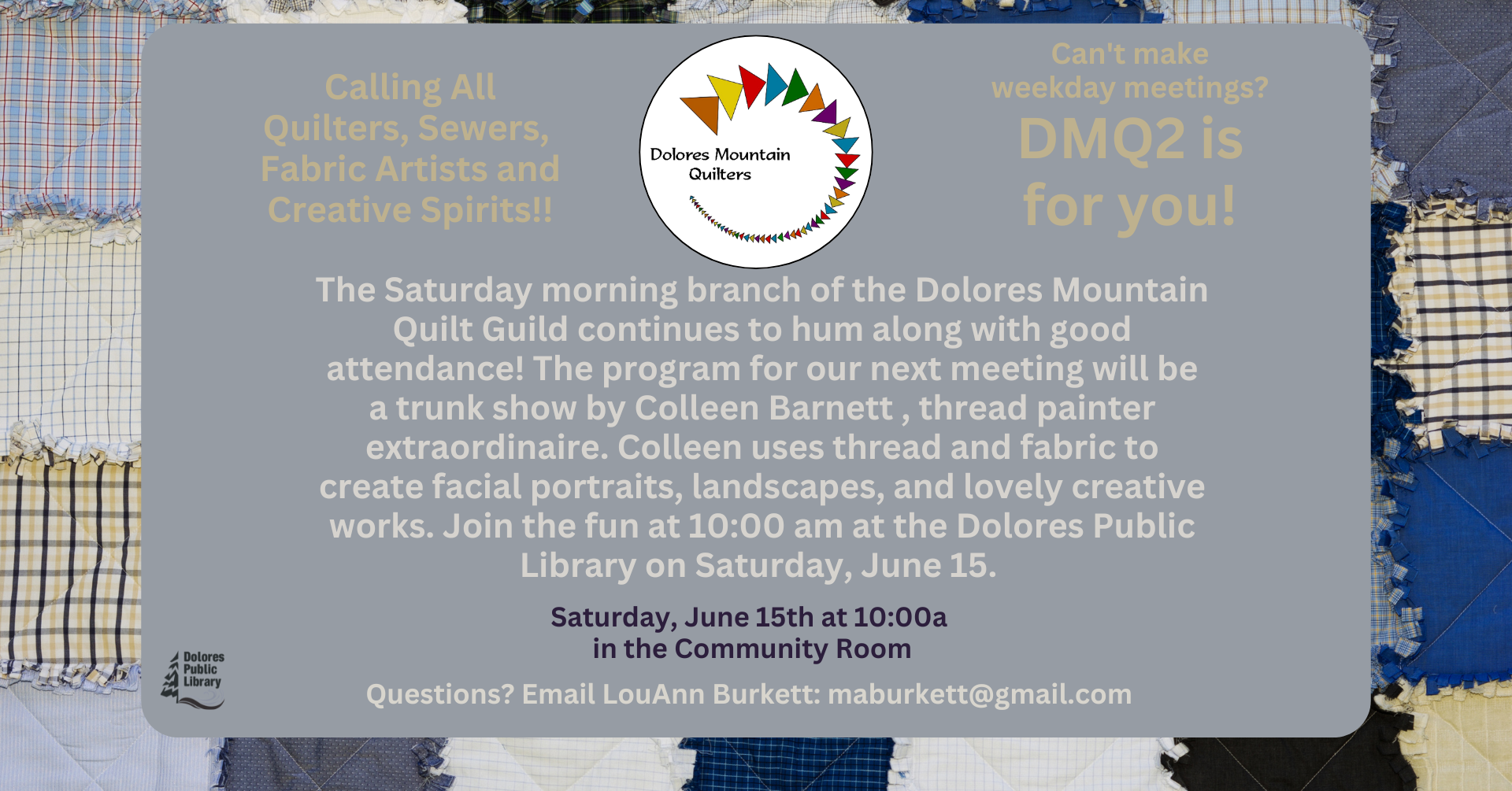 An invitation to a quilt guild meeting with a trunk show by a fabric artist, set for June 15 at Dolores Public Library.