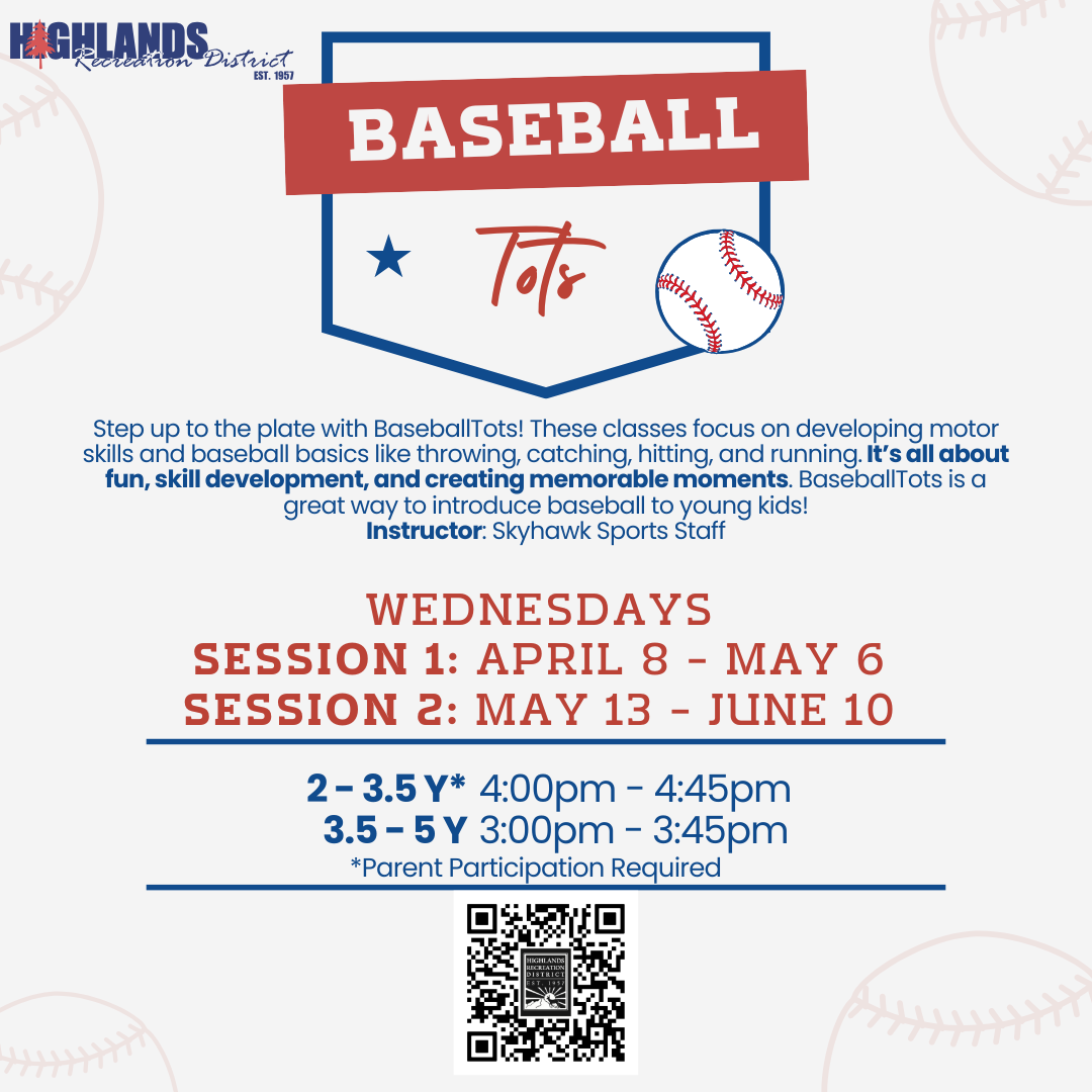 "Baseball Tots" classes for kids to develop baseball skills start April 8. Sessions for ages 2-5 on Wednesdays. Parent participation required.