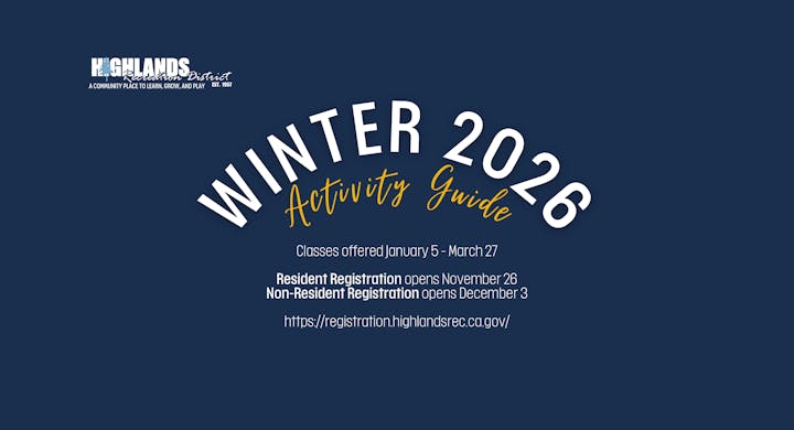 Highlands Recreation District's Winter 2026 Activity Guide: Classes from Jan 5 to Mar 27. Resident registration starts Nov 26.