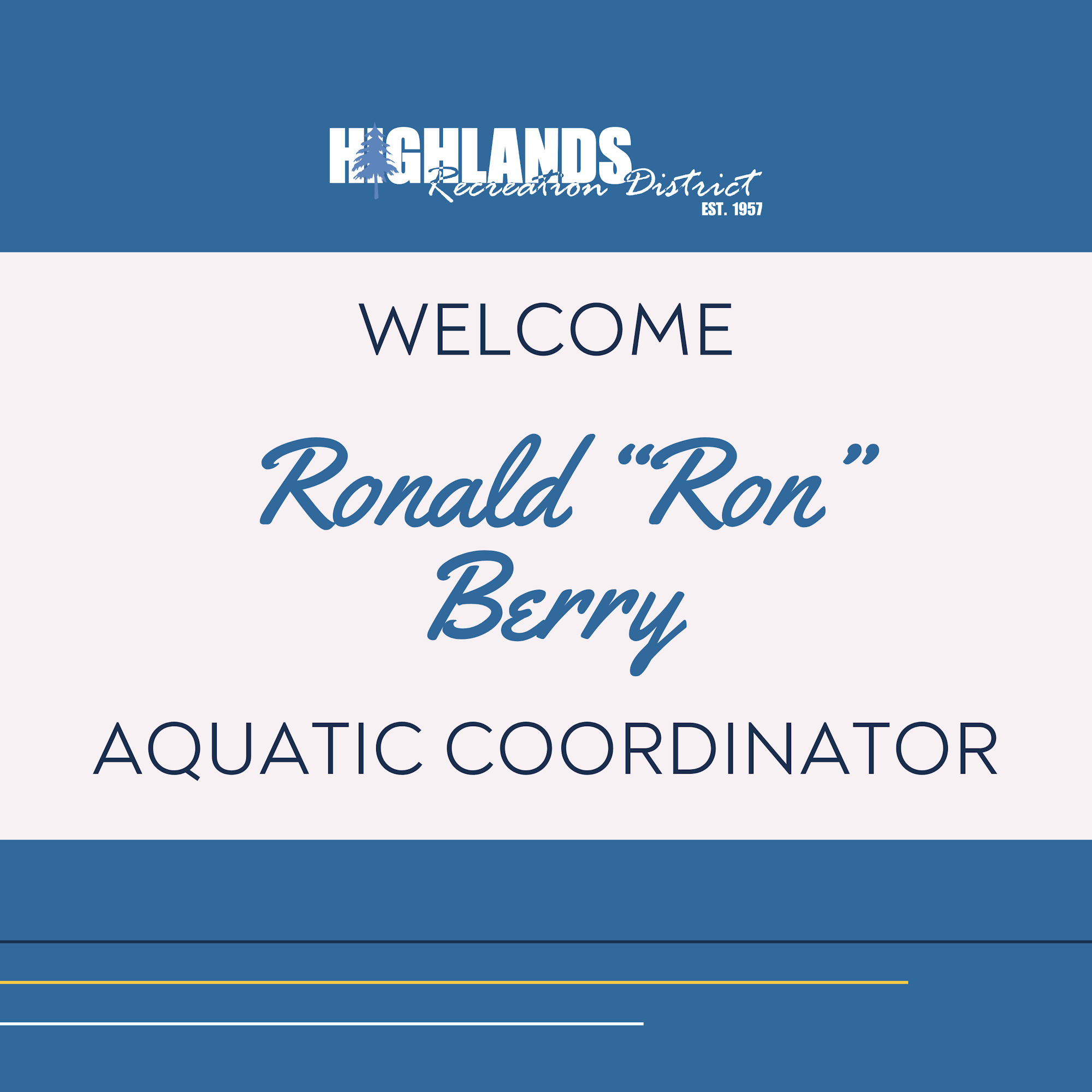 Welcome Ronald "Ron" Berry as the Aquatic Coordinator at Highlands Recreation District.