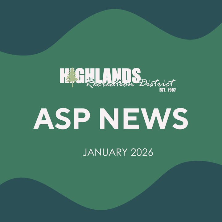 The image features a newsletter titled "ASP NEWS" from the Highlands Recreation District, dated January 2026.