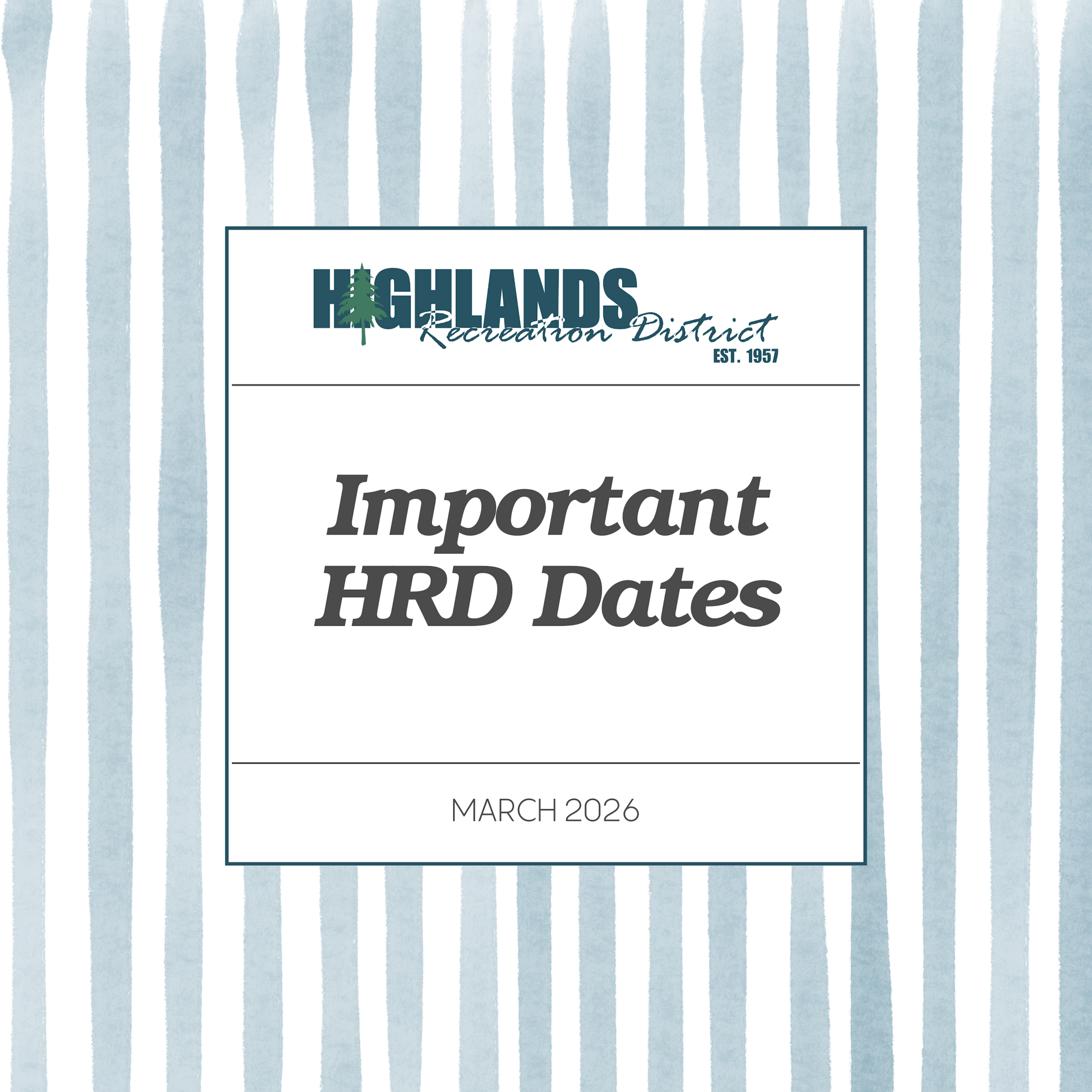The image features a design for the Highlands Recreation District, highlighting "Important HRD Dates" for March 2026.