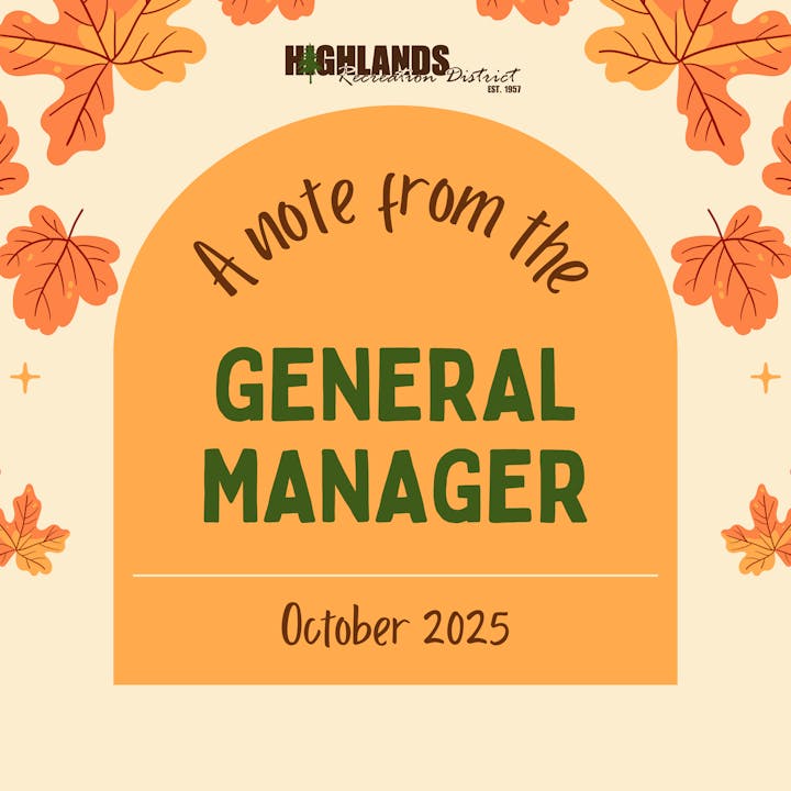 "A note from the General Manager, Highlands Recreation District, October 2025, with autumn leaves design."