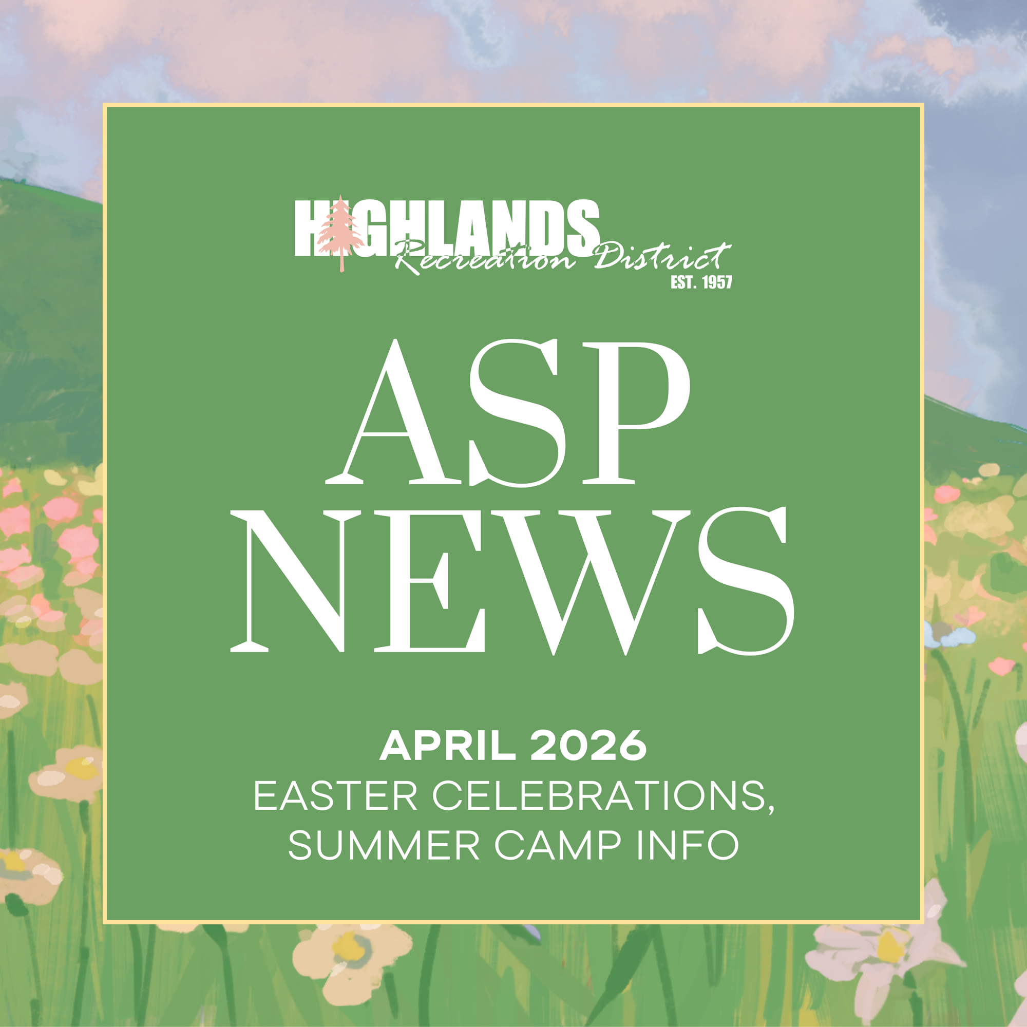 The image features the Highlands Recreation District's April 2026 newsletter, highlighting Easter celebrations and summer camp information.