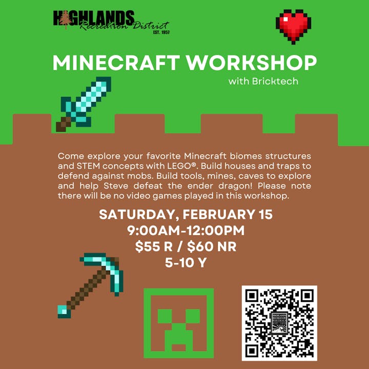 Minecraft Workshop for kids 5-10 on Feb 15, 9AM-12PM. $55R/$60NR. Explore biomes with LEGO. No video games played.