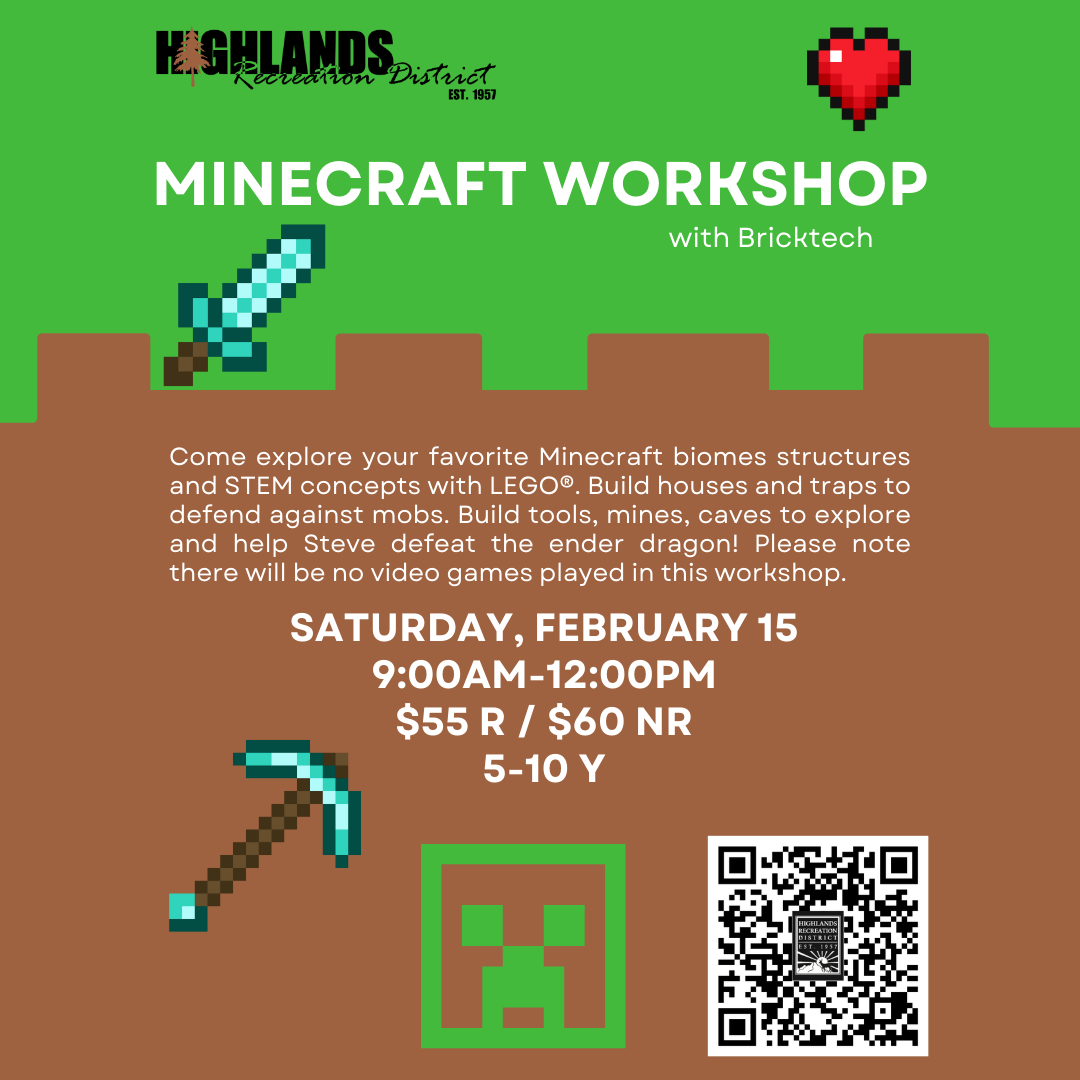 Minecraft Workshop for kids 5-10 on Feb 15, 9AM-12PM. $55R/$60NR. Explore biomes with LEGO. No video games played.