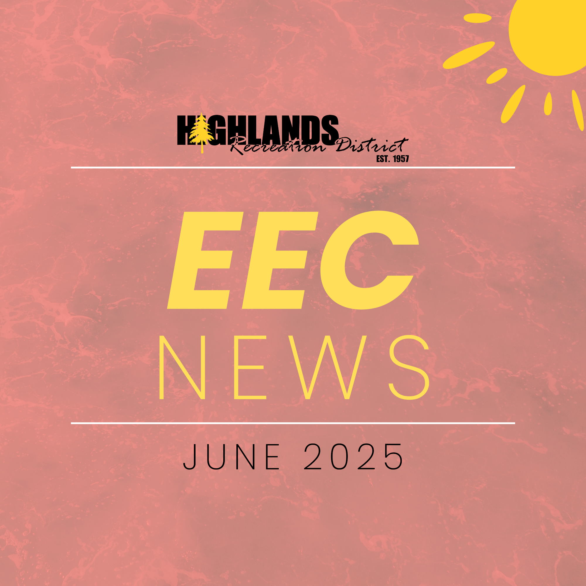 "EEC News" June 2025 edition from Highlands Recreation District with a sun graphic.