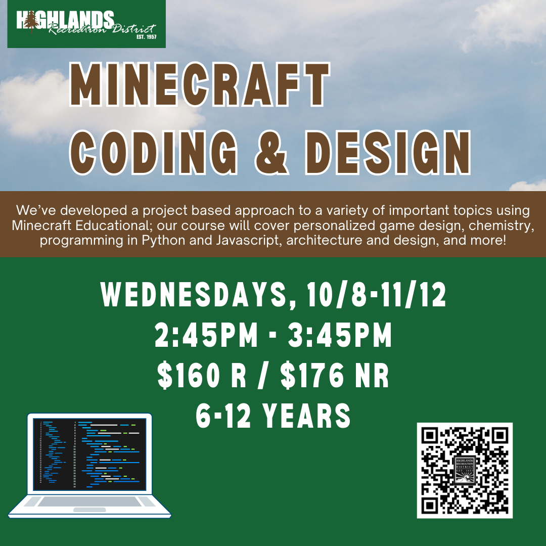 Minecraft coding & design class for ages 6-12, Wednesdays 2:45-3:45PM, 10/8-11/12. Cost: $160 R / $176 NR.