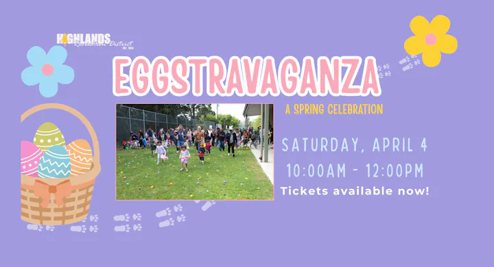 A colorful announcement for an "Eggstravaganza" spring event on April 4, 10 AM - 12 PM, with tickets available now.