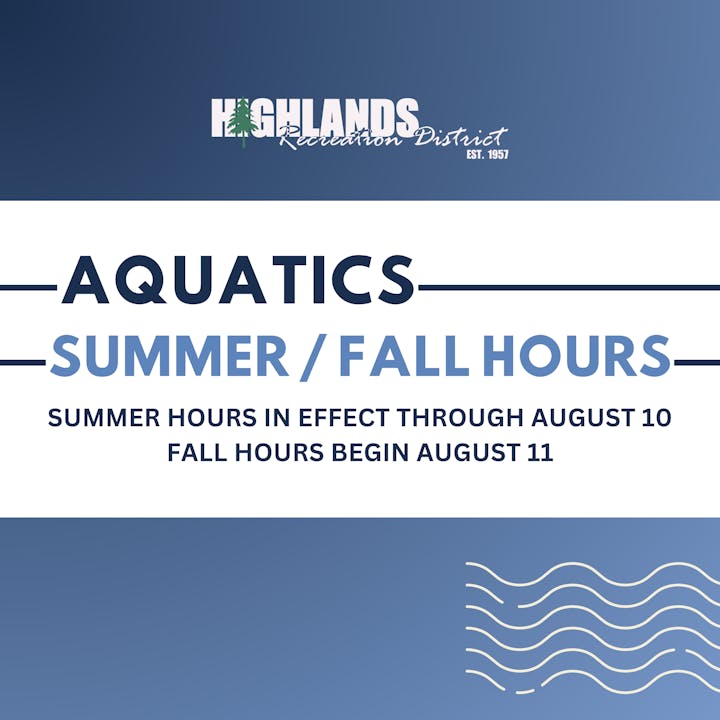 Aquatics summer hours end August 10; fall hours start August 11. Highlands Recreation District logo included.