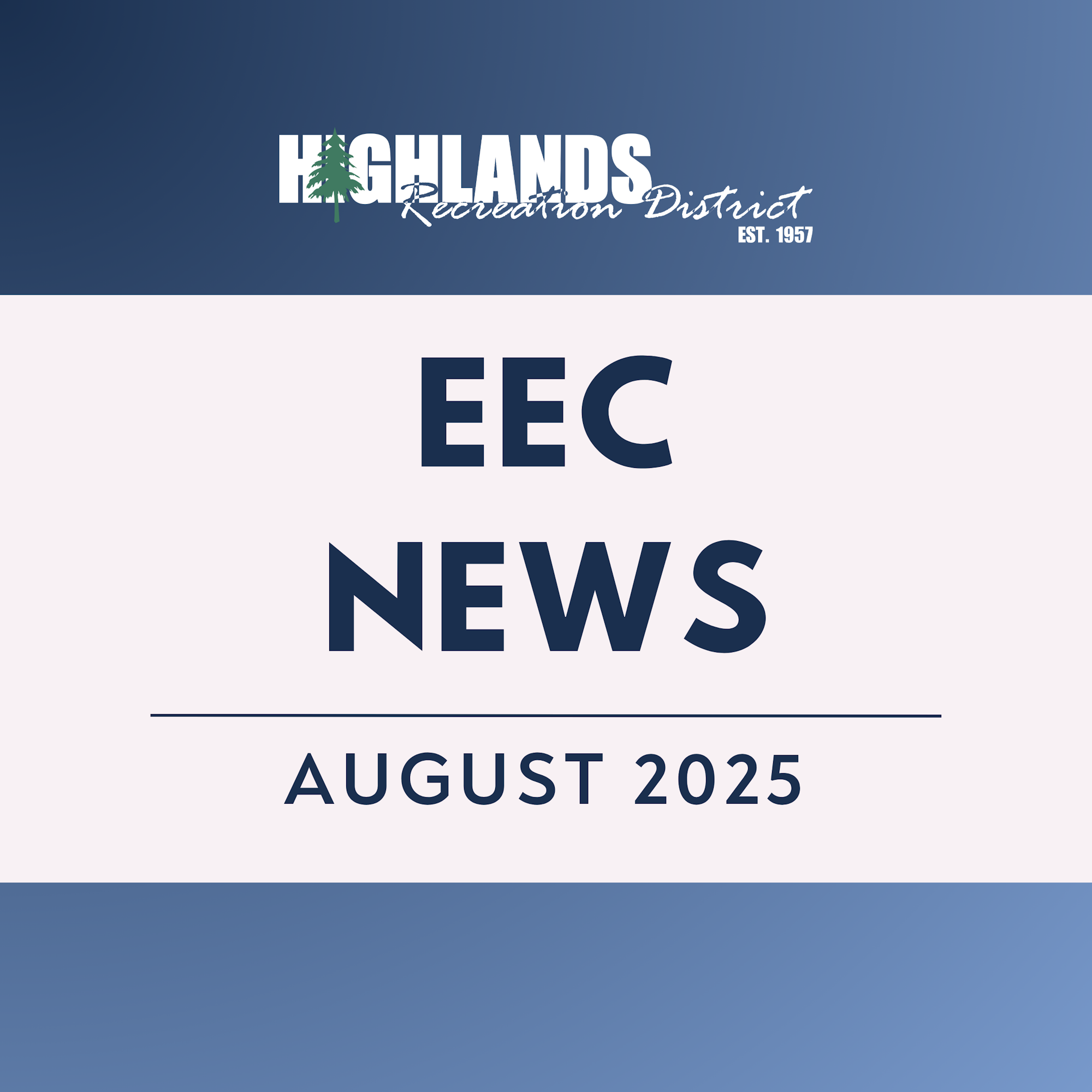 "EEC News August 2025" from Highlands Recreation District logo at the top.