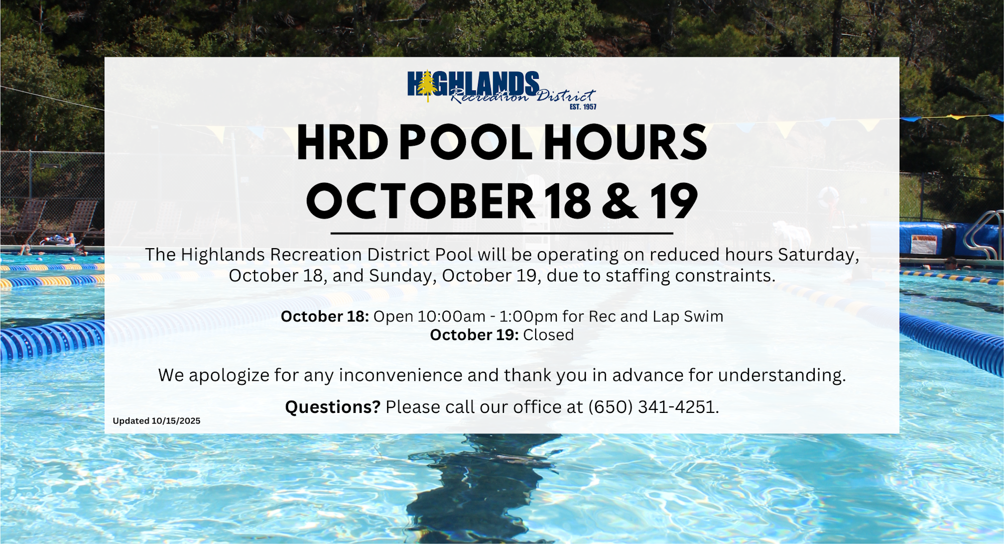 HRD Pool Hours: Oct 18 open 10am-1pm, Oct 19 closed. Call (650) 341-4251 for info.