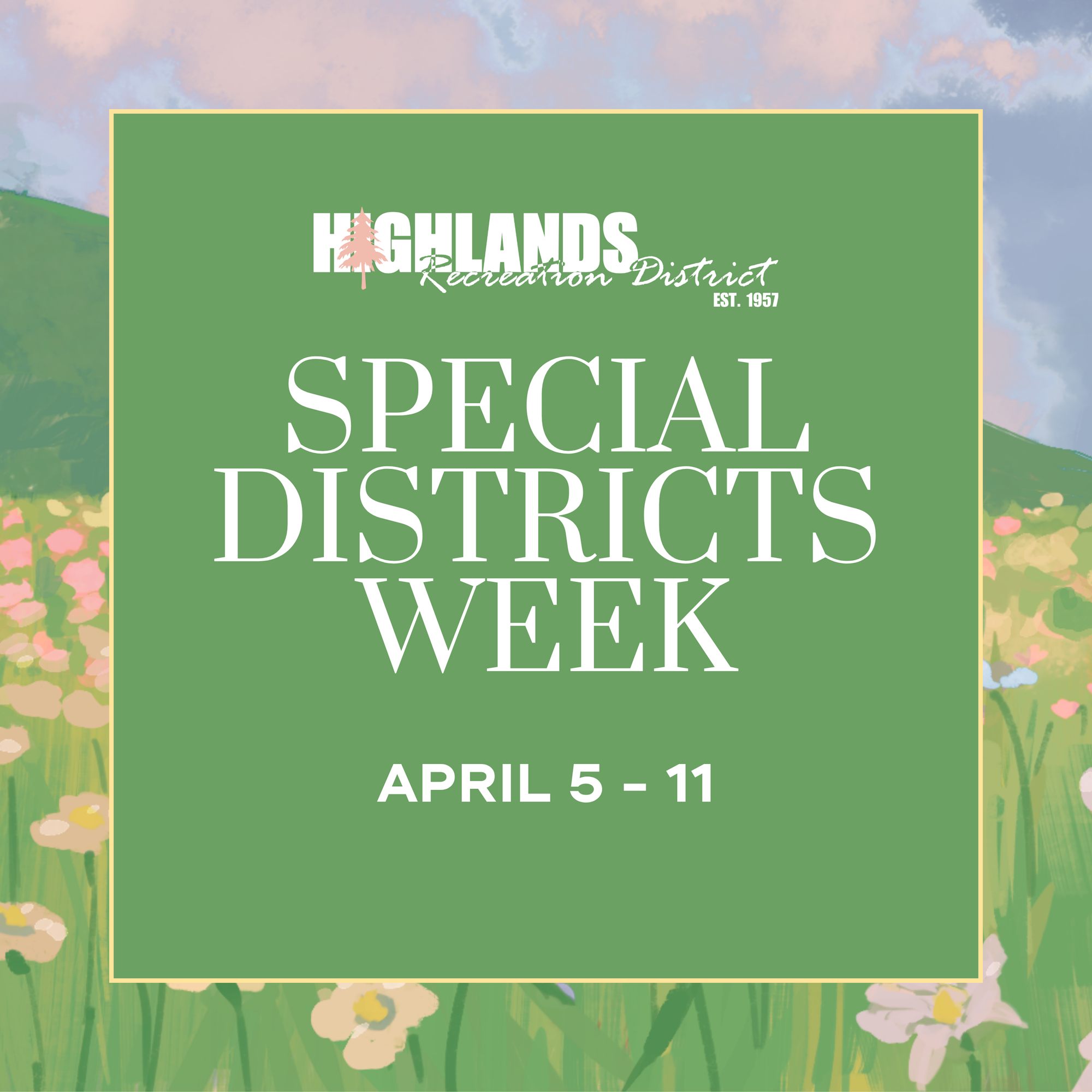 The image promotes "Special Districts Week" from April 5 to 11, by the Highlands Recreation District.