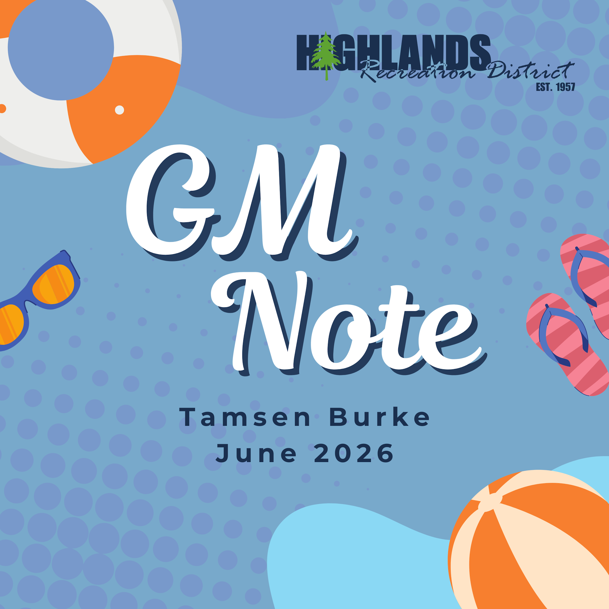 The image features a colorful summer-themed design for a GM Note by Tamsen Burke, dated June 2026, from Highlands Recreation District.