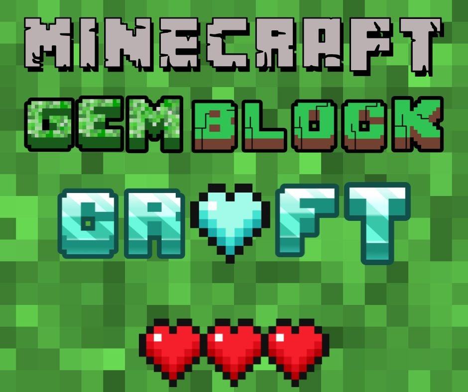 Stylized text: "MINECRAFT GEM BLOCK CRAFT" with pixelated hearts on a green pixelated background.