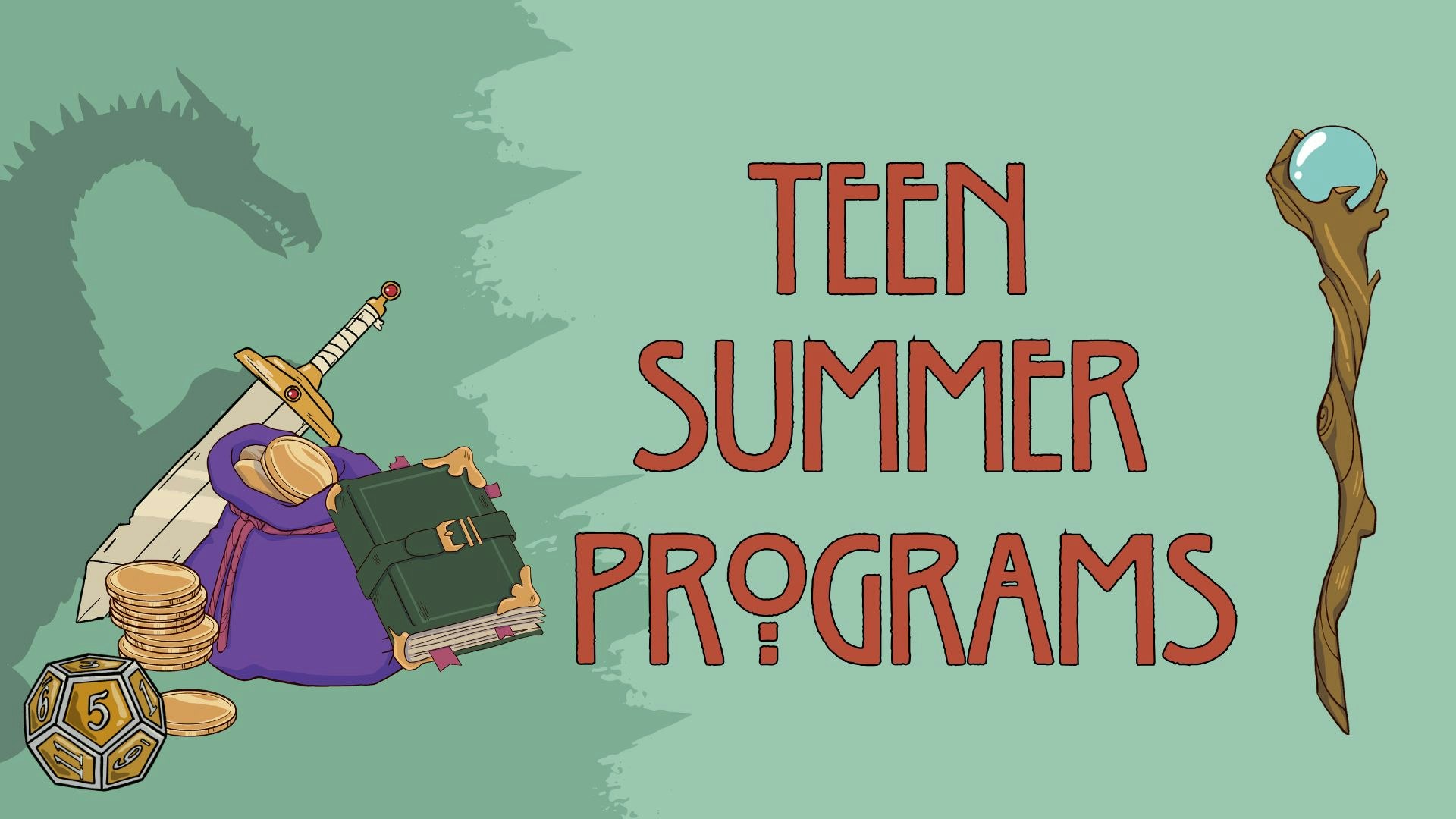 Sword, coins, book, dice, and dragon shadow on the left. Text "Teen Summer Programs" with a staff on the right.