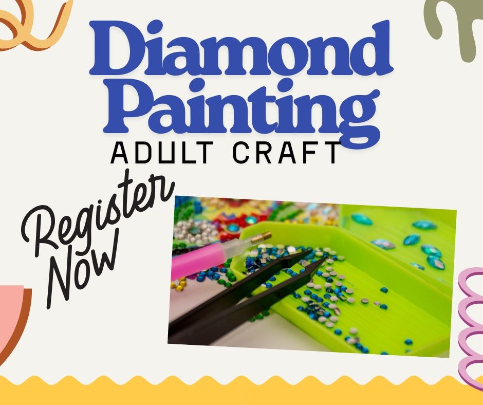"Diamond Painting Adult Craft. Register Now" with an image of diamond painting tools.