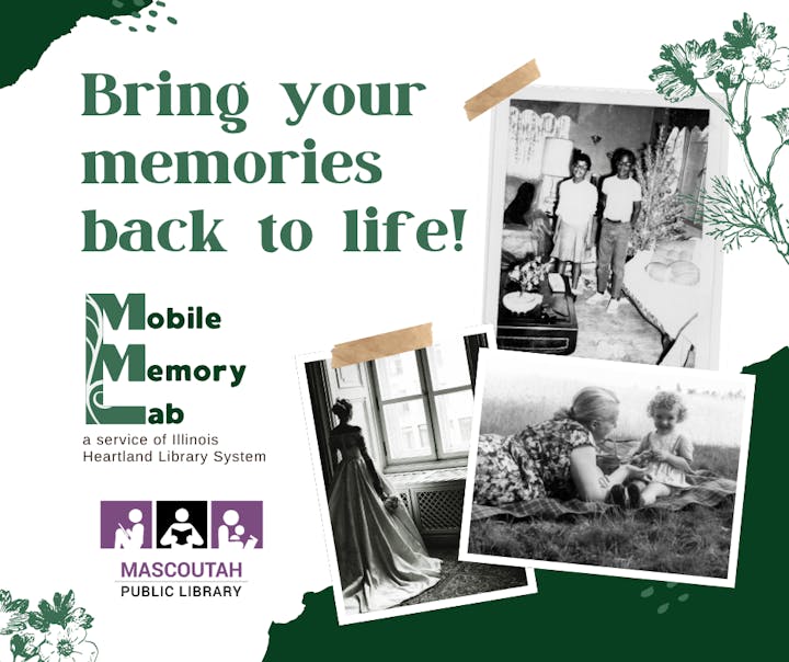 Promoting the Mobile Memory Lab service to revive memories, featuring vintage photos and library branding for Mascoutah Public Library.