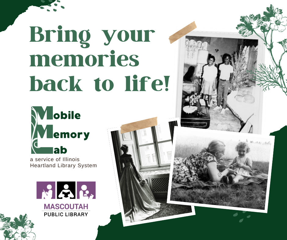 Promoting the Mobile Memory Lab service to revive memories, featuring vintage photos and library branding for Mascoutah Public Library.