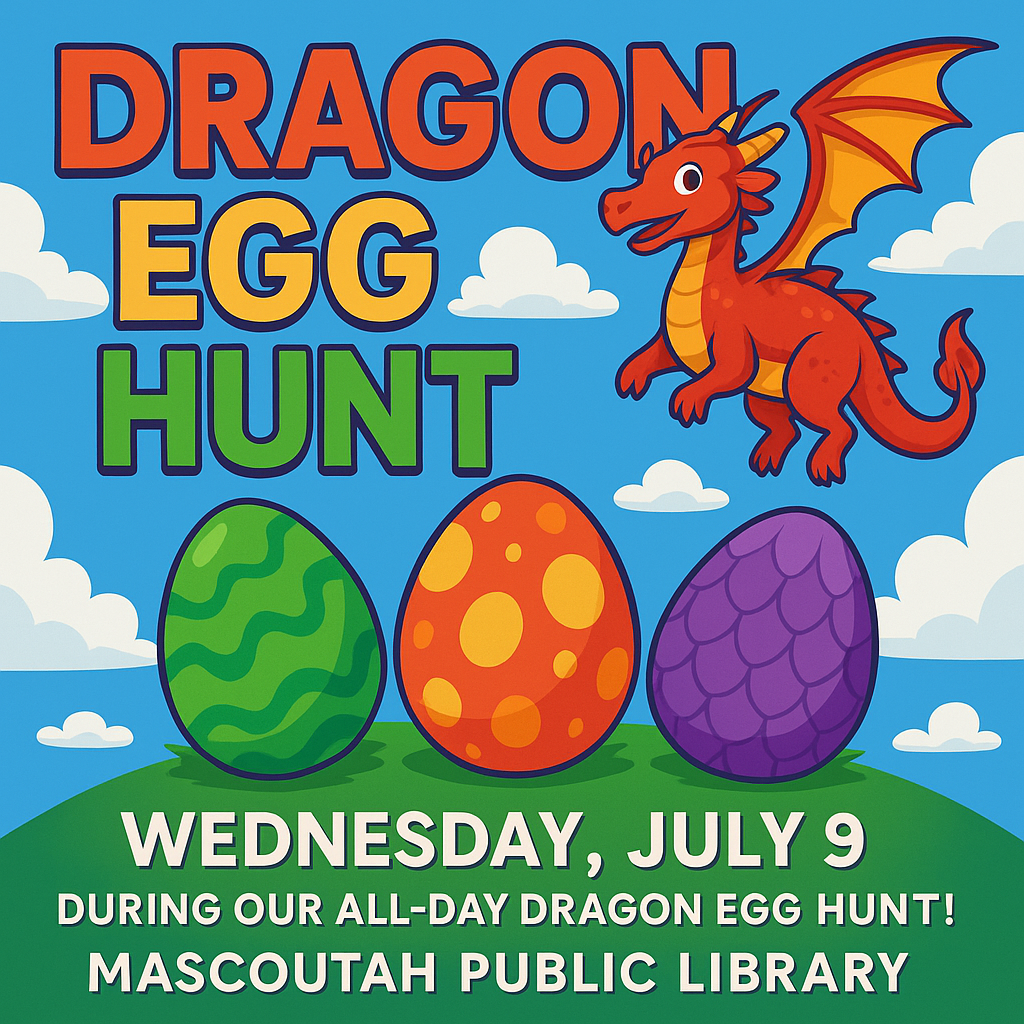Dragon Egg Hunt event on July 9 at Mascoutah Public Library, with colorful eggs and a red dragon illustration.