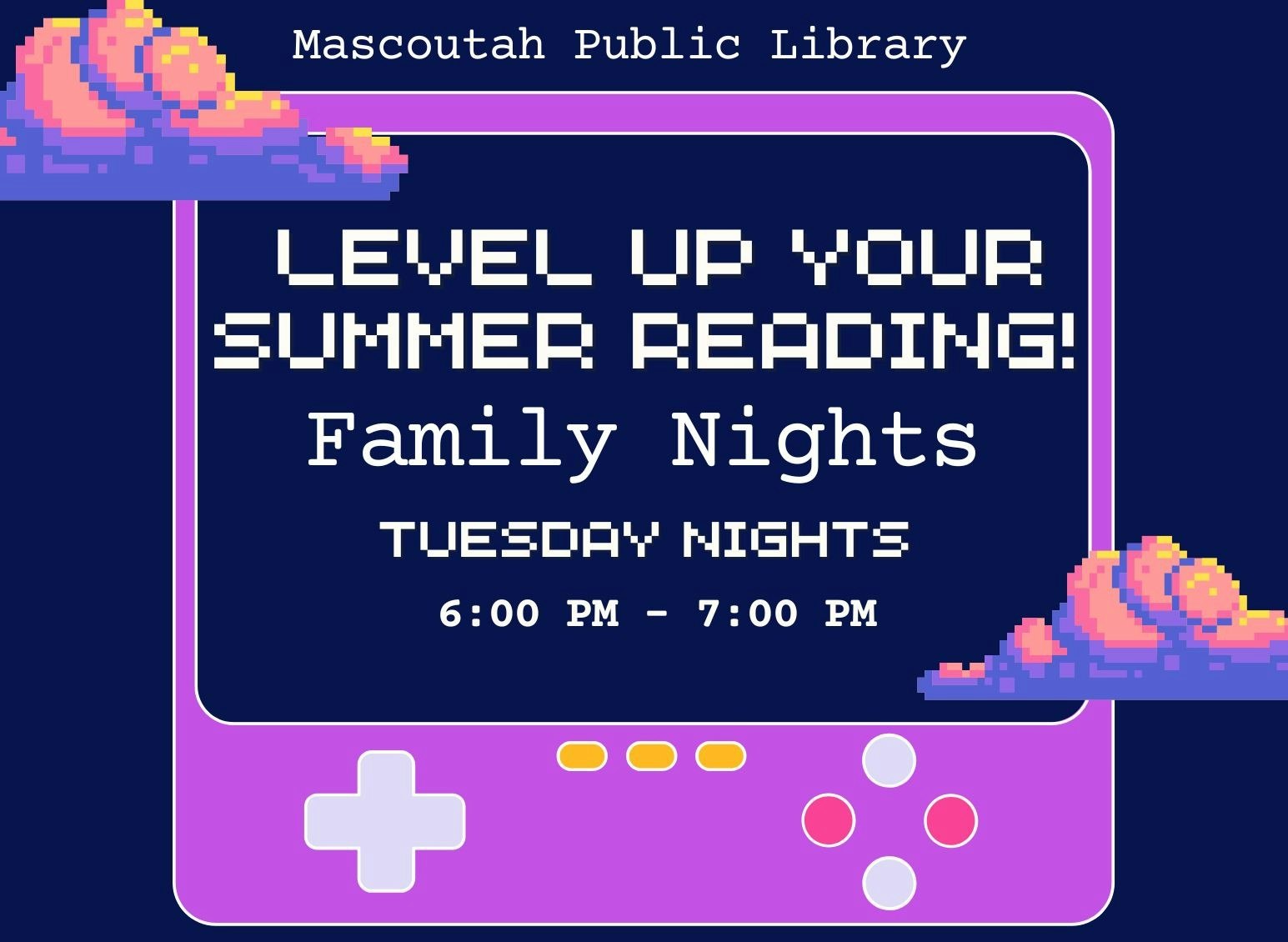 "Level Up Your Summer Reading! Family Nights, Tuesday 6-7 PM, Mascoutah Public Library, retro gaming style design."