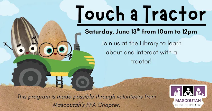Event poster for "Touch a Tractor" at the library on June 13th, promoting interaction with a tractor and learning opportunities.