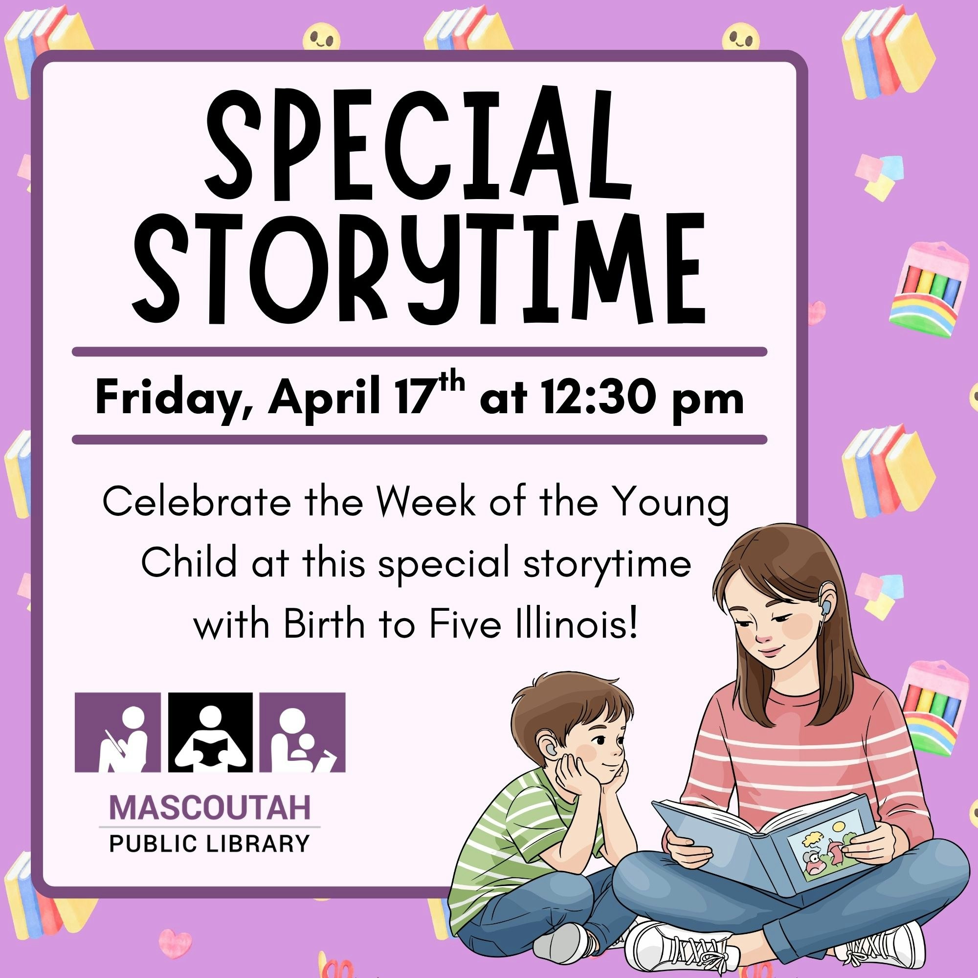 Announcement for a special storytime at Mascoutah Public Library on April 17th, celebrating the Week of the Young Child.
