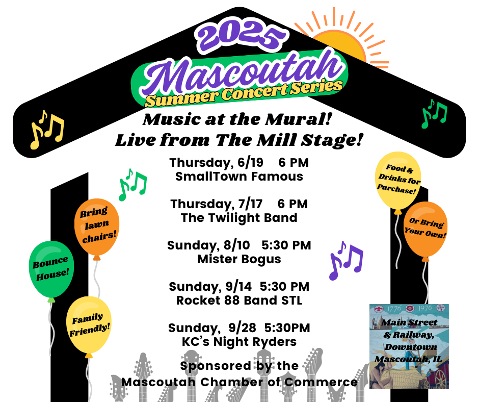 Mascoutah Summer Concert Series 2025: Bands from June to September. Family friendly, bring lawn chairs, food and drinks available.