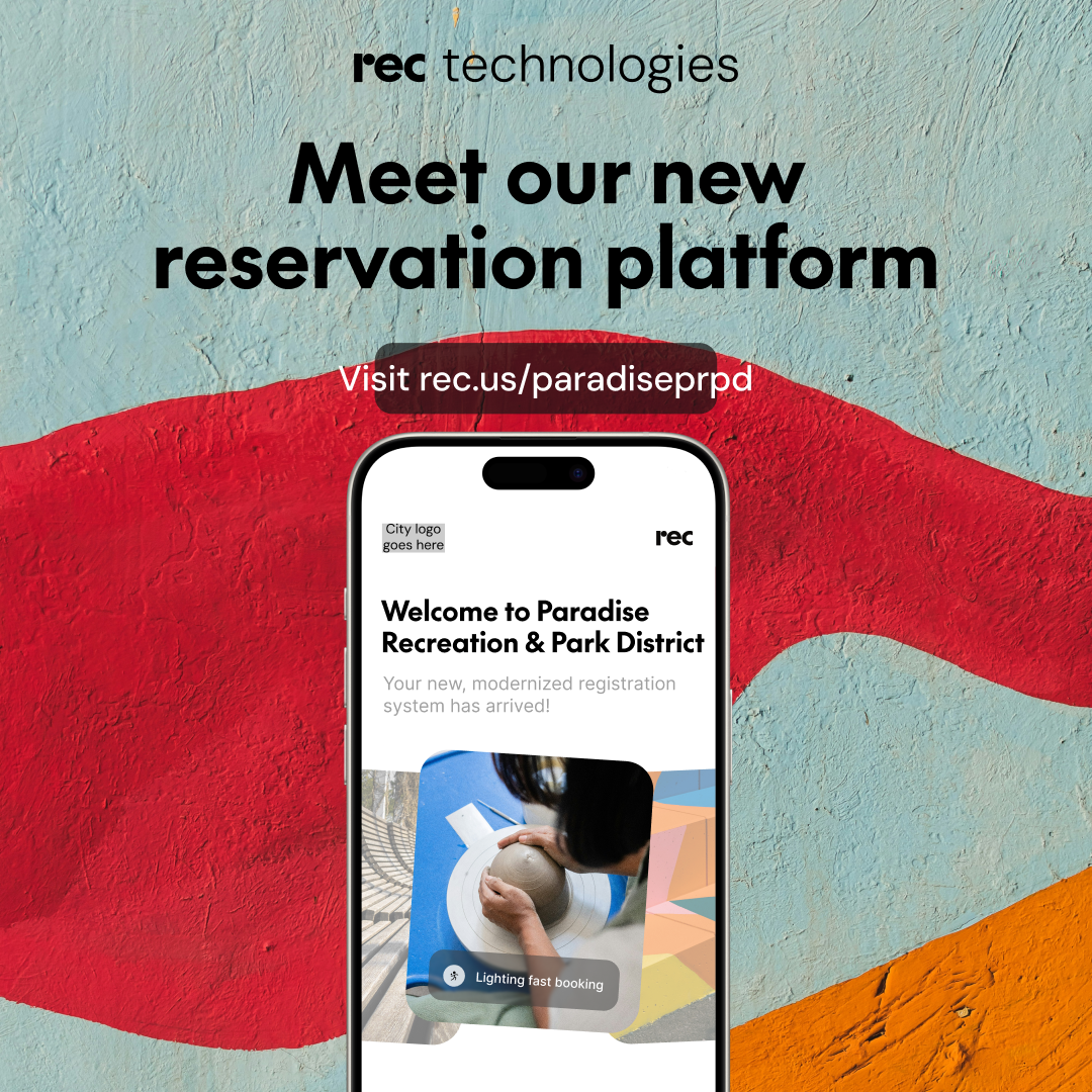 Announcement of a new online reservation platform for Paradise Recreation & Park District, featuring modernized registration.