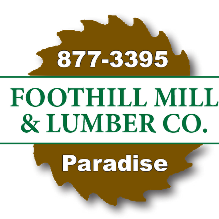 The image features the logo of Foothill Mill & Lumber Co., with a contact number and the word "Paradise."