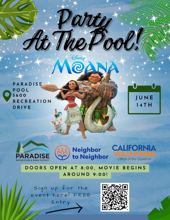 Party at the Pool featuring "Moana" on June 14th at Paradise Pool. Doors open 8:00, movie at 9:00. Free entry. Sign up via QR code.