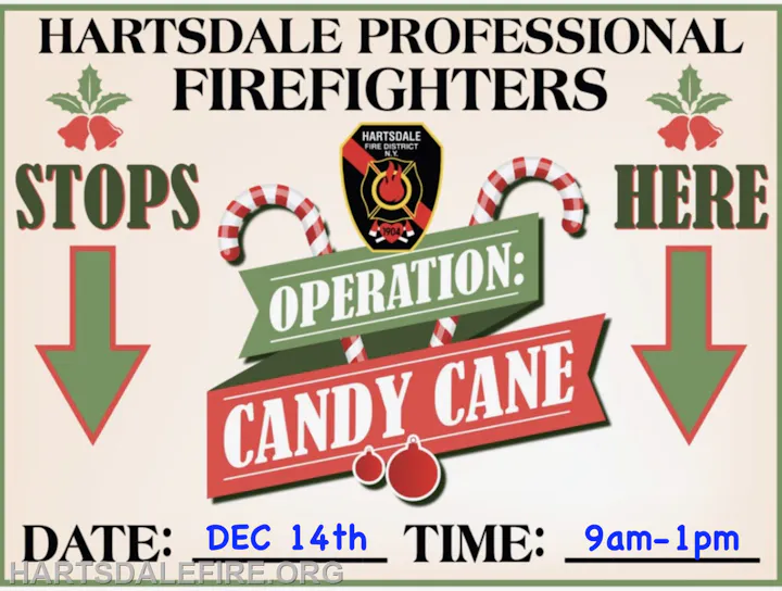 Hartsdale firefighters' "Operation: Candy Cane" event on Dec 14th from 9am to 1pm.