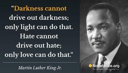 A quote by Martin Luther King Jr. about light and love overcoming darkness and hate, with his photo and Nobelprize.org watermark.