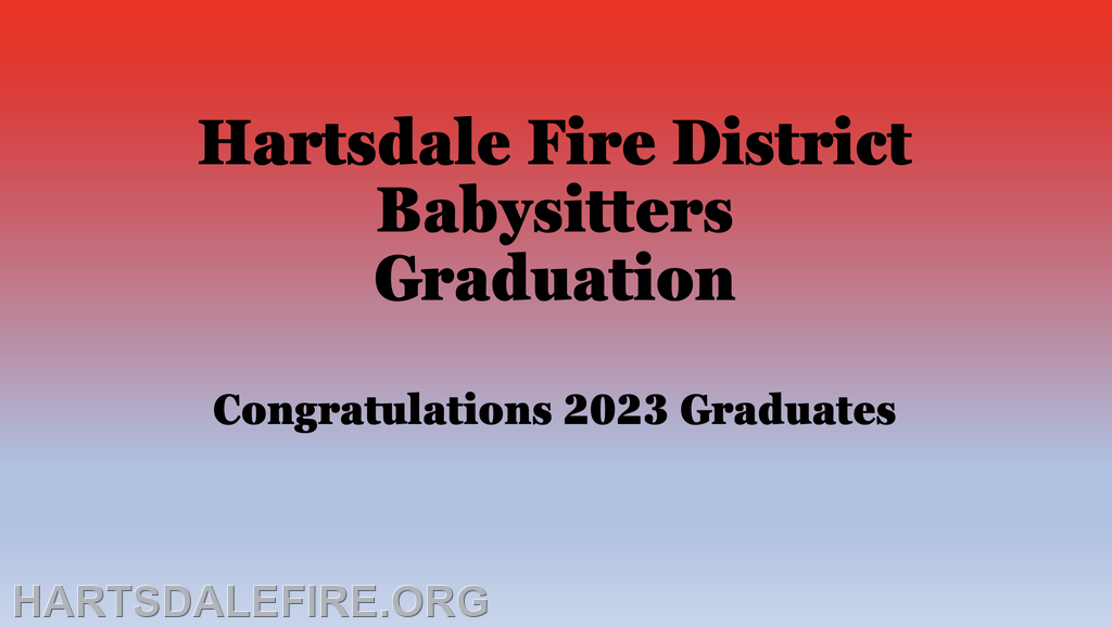 Hartsdale Fire District Babysitters Graduation 2023 congratulatory message.