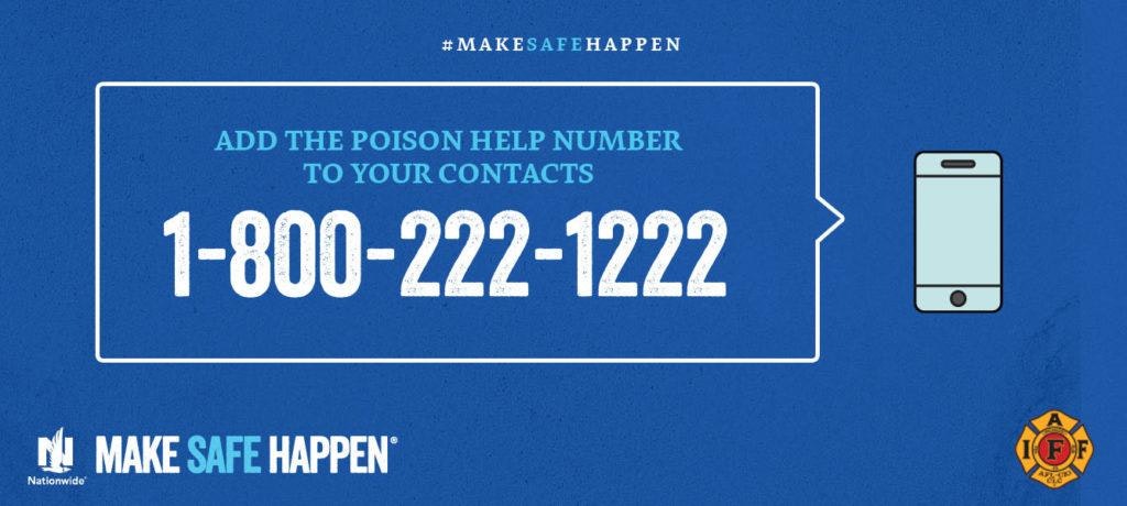 Poison help number 1-800-222-1222; add to contacts. #MAKESAFEHAPPEN by Nationwide and IAFF logos.