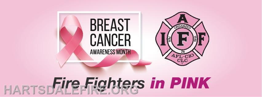 Breast Cancer Awareness Month with a pink ribbon, IAFF logo, and text "Fire Fighters in Pink." Hartsdalefire.org.